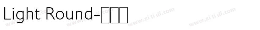 Light Round字体转换